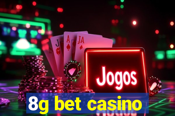 8g bet casino